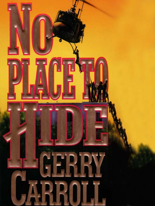 Title details for No Place to Hide by Gerry Carroll - Wait list